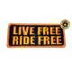 Patch, écusson Patch, écusson live free- ride free